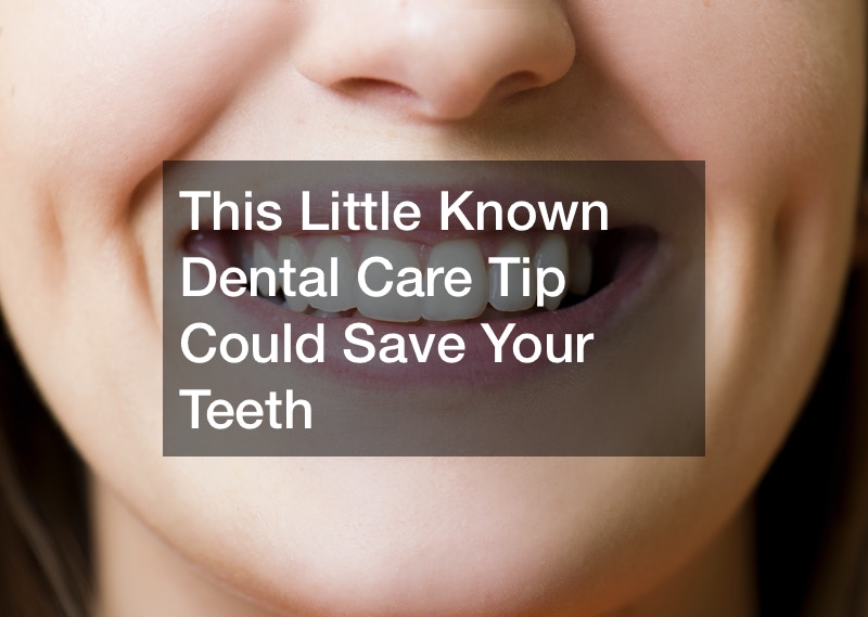 This Little Known Dental Care Tip Could Save Your Teeth