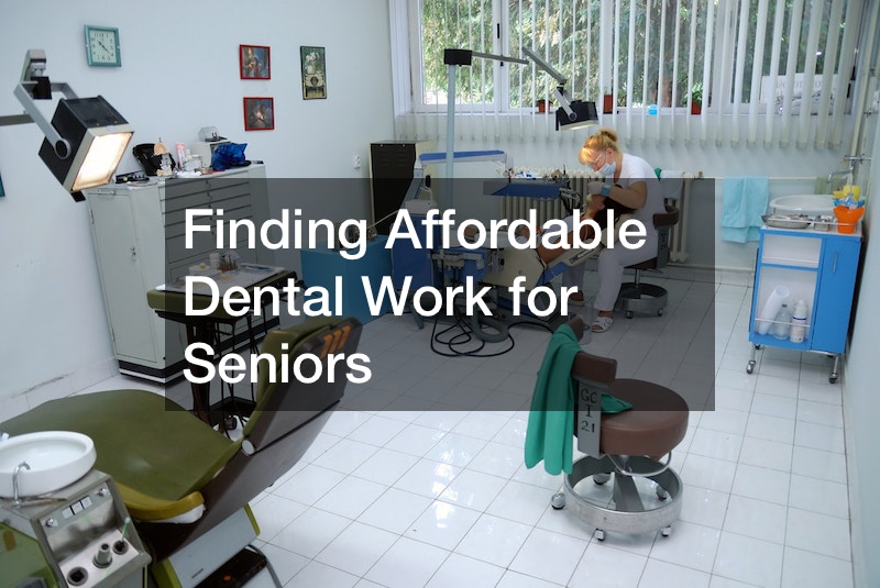Finding Affordable Dental Work for Seniors